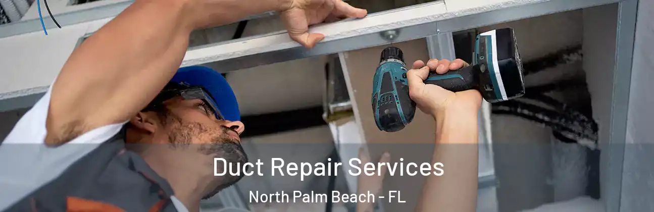  Duct Repair Services North Palm Beach - FL