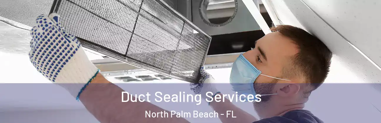  Duct Sealing Services North Palm Beach - FL